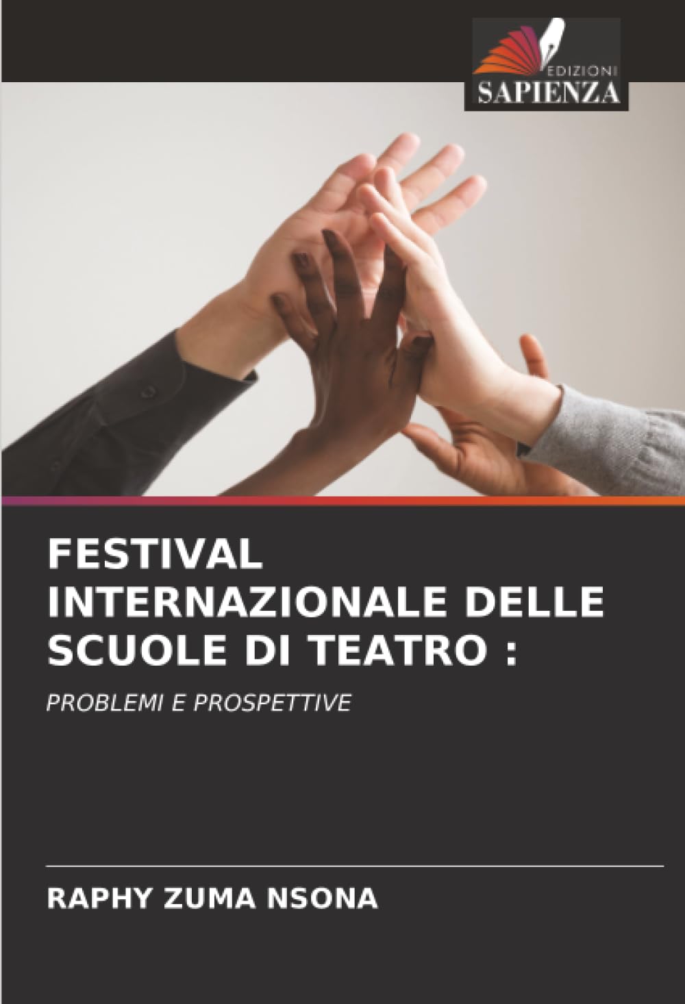 FESTIVAL INTERNAZIONALE DELLE SCUOLE DI TEATRO :: PROBLEMI E PROSPETTIVE