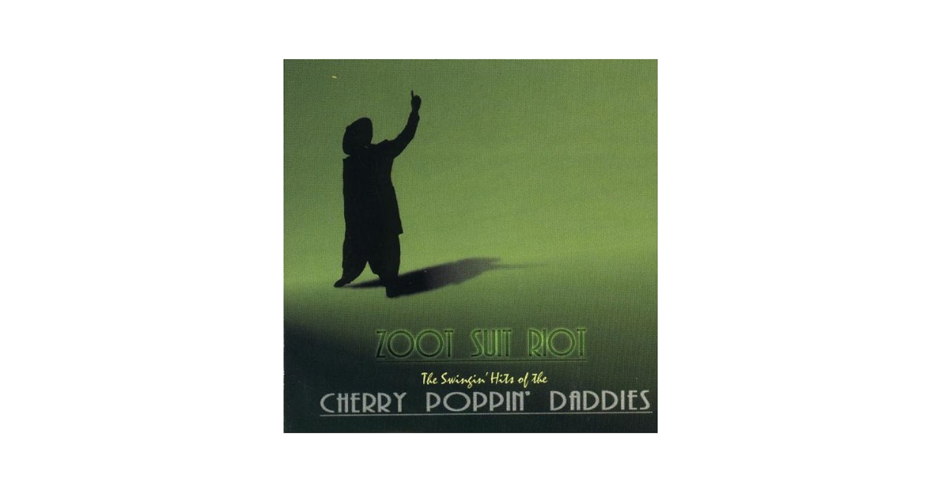 Zoot Suit Riot - The Swingin' Hits of The Cherry Poppin