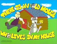 There Is An Old Mouse Who Lives In My House 0970749104 Book Cover