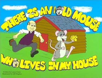 Hardcover There Is An Old Mouse Who Lives In My House Book