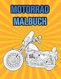  Motorrad Malbuch: Für Kinder und Erwachsene - Motorradliebhaber Geschenke