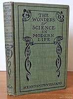 The Wonders of Science in Modern Life Volume Six: Science and The Mechanical Arts B00SRFJENO Book Cover