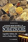  Geheimnisvolle Schatzsuche: Legendäre Schätze die noch zu finden sind...