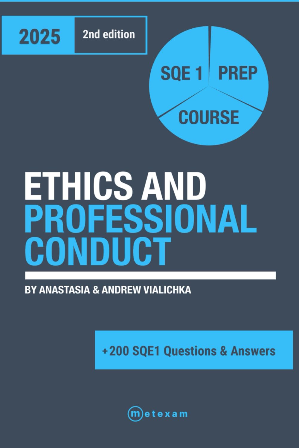 Ethics and Professional Conduct.: 2025. 2nd Edition. SQE 1 Prep Course (SQE 1 Law. 2nd Edition)