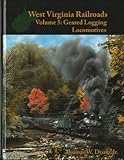 West Virginia Railroads Volume 5