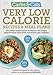 Cheyette, C: Carbs & Cals Very Low Calorie Recipes & Meal Pl: Lose Weight, Improve Blood Sugar Levels and Reverse Type 2 Diabetes