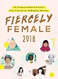 Fiercely Female 2018 Calendar: 12 Unique Female Artists Pay Tribute to 12 Badass Women