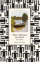 Three Women in a Boat (Travellers' Tales S.) 1874687137 Book Cover