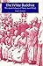 The White Buddhist: The Asian Odyssey of Henry Steel Olcott (Religion in North Am)