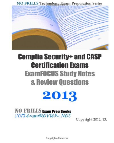 CompTIA Security+ and CASP Certification Exams ExamFOCUS Study Notes ...