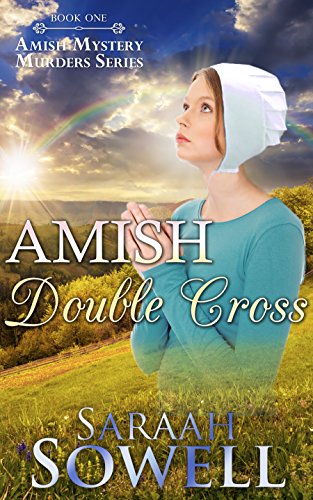Amish Double Cross (Book One - Amish Mystery Murders Series)