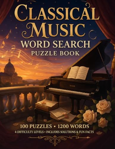 Classical Music through History Word Search: 100 Puzzles for Music Lovers (Easy to Expert)