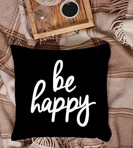 Funda para cojines Funda de Almohada Negro con Estampado Blanco para decorar el hogar Ultra Suave de 18x18 pulgadas Estampado Be Happy para Sofá o