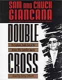 Double Cross: The Explosive, Inside Story of the Mobster Who Controlled America