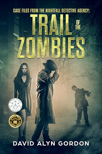 Trail of the Zombies: A Mystery Horror Fiction Novella (Case Files From The Nightfall Detective Agency Book 2)