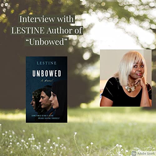 Interview with LESTINE, Author of Unbowed