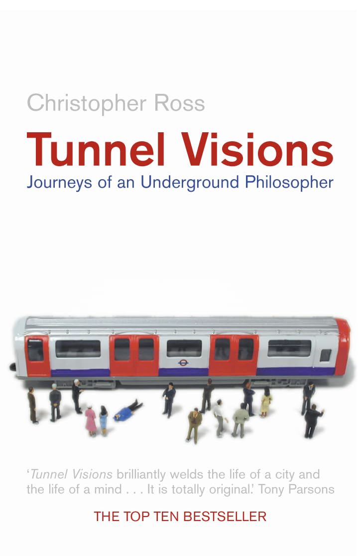 TUNNEL VISIONS: Journeys of an Underground Philosopher