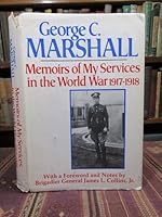 Memoirs of My Services in the World War, 1917-1918 0395207258 Book Cover