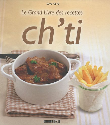 Télécharger Le grand livre des recettes ch'ti Livre eBook France