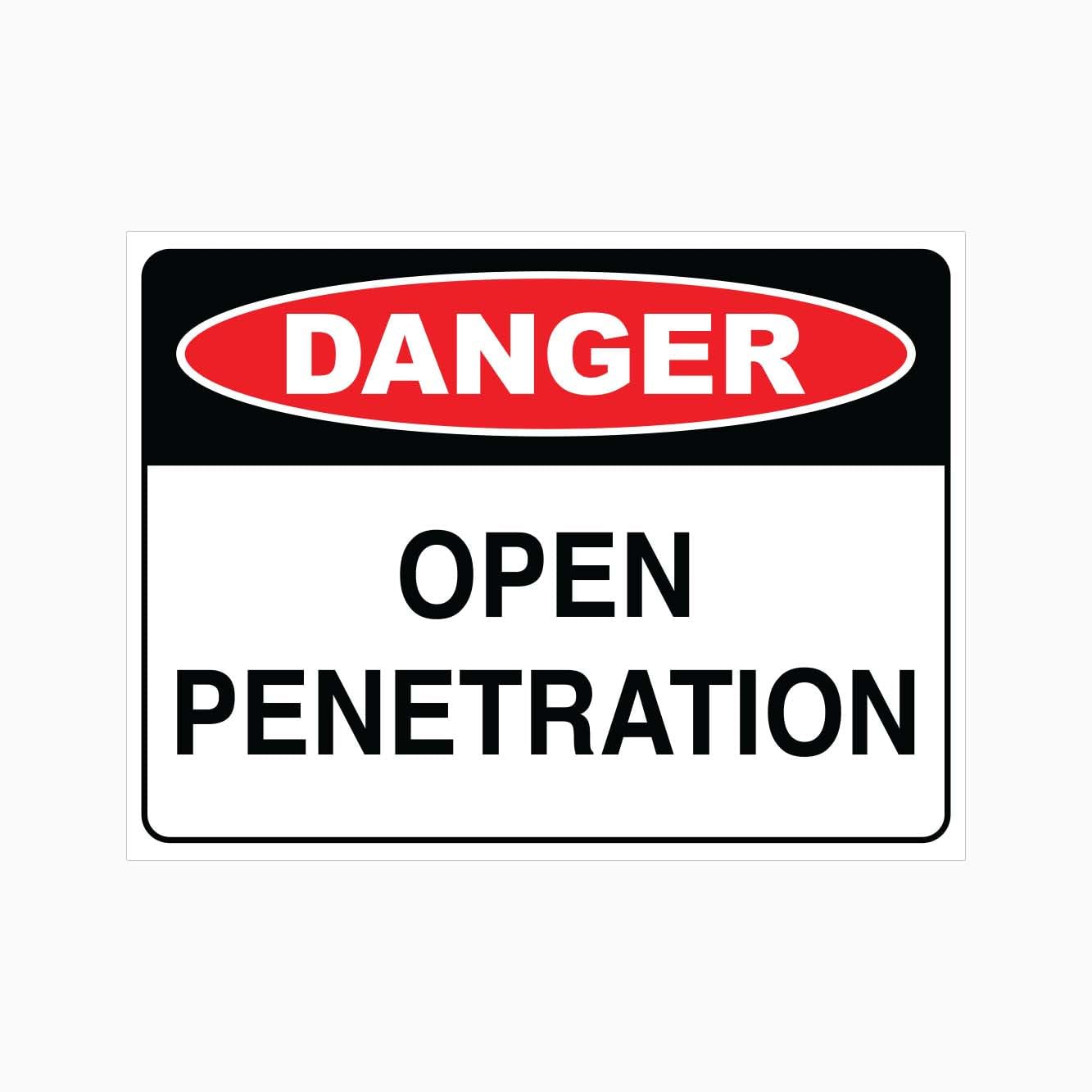DANGER OPEN PENETRATION Sign, 12x8 Metal Tin Sign, Open gap, potential danger.
