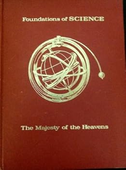 Unknown Binding The majesty of the heavens: Foundations of astronomy (Foundations of science library. Natural world series) Book