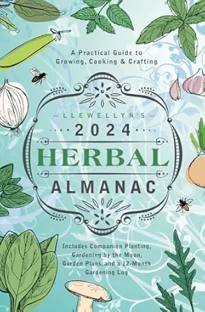 Llewellyn's 2024 Herbal Almanac: A Practical Guide to Growing, Cooking & Crafting-Wow! eBook
