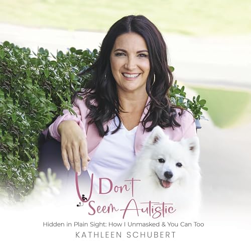 U Don't Seem Autistic: Hidden in Plain Sight by Kathleen Schubert episode artwork