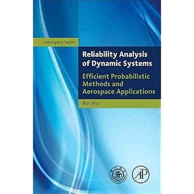 [(Reliability Analysis of Dynamic Systems : Efficient Probabilistic Methods and Aerospace Applications)] [By (author) Dr. Bin Wu] published on