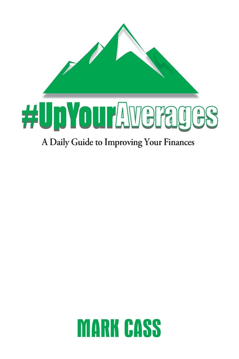 Up Your Averages: A Daily Guide To Improving Your Finances (3)
