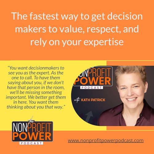 The Fastest Way to Get Decisionmakers to Value, Respect, and Rely on Your Expertise Podcast Por  arte de portada
