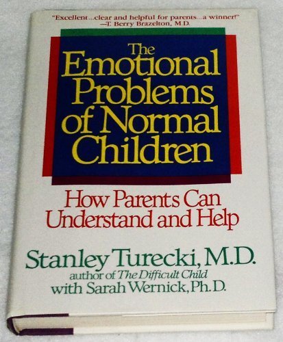 The Emotional Problems of Normal Children: How Parents Can Understand