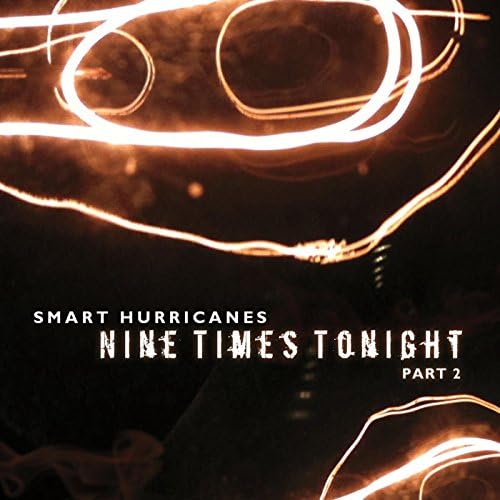 Play Nine Times Tonight, Pt. 2 by Smart Hurricanes on Amazon Music