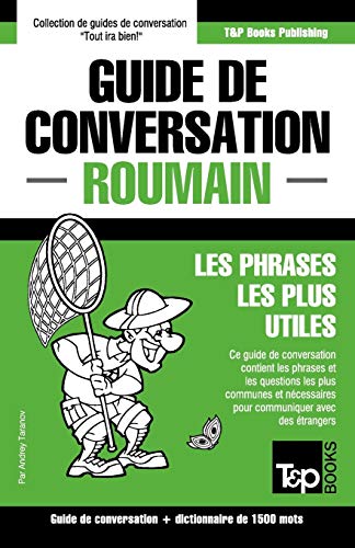 Guide de conversation Français-Roumain et dictionnaire...