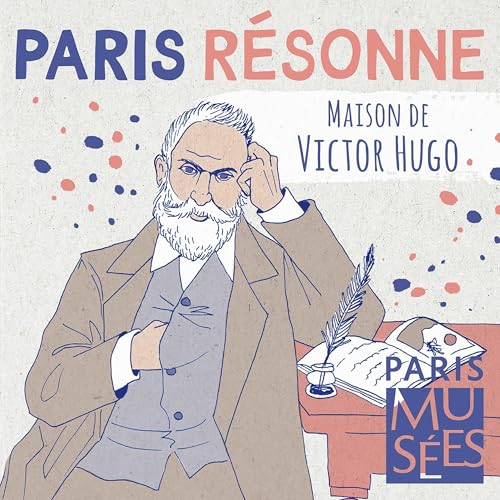 Maison de Victor Hugo | Le foyer d'un g&eacute;nie aux multiples facettes