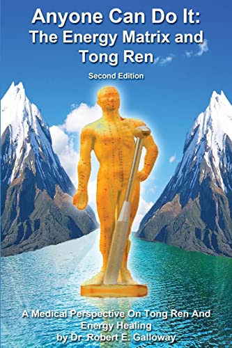 Anyone Can Do It: The Energy Matrix and Tong Re... 1502893339 Book Cover