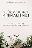 kleiderschrank mit spiegeln  Minimalismus: Glück durch Minimalismus , Weniger ist manchmal mehr, Minimalismus, aber richtig – Die Clevere Schritt für Schritt Anleitung