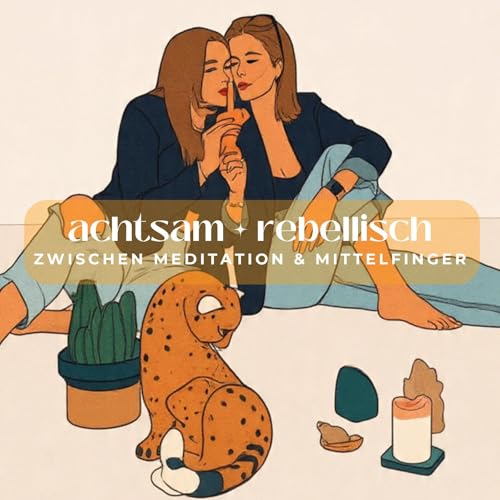 achtsam rebellisch -zwischen Meditation und Mittelfinger Titelbild