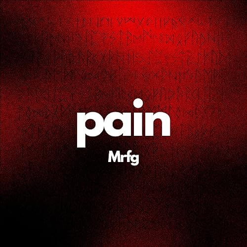 練マザファッカー  PAIN Amazon MusicでMrfgのpainを再生する