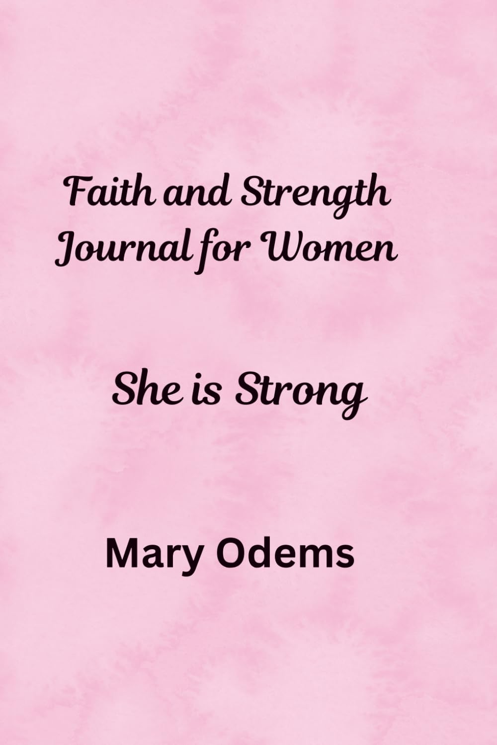 Faith and Strength Journal for Women: She is Strong