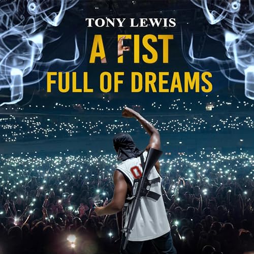 A Fist Full of Dreams by Tony Lewis episode artwork