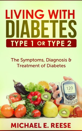 Living With Diabetes Type1 Or Type 2: The Symptoms, Diagnosis &amp; Treatment  Of Diabetes: ( Diabetes Meal Planning, Type 2 Diabetes, Diabetes For  Dummies, Diabetes Control, Diabetes Diet, Treatment) - Kindle Edition