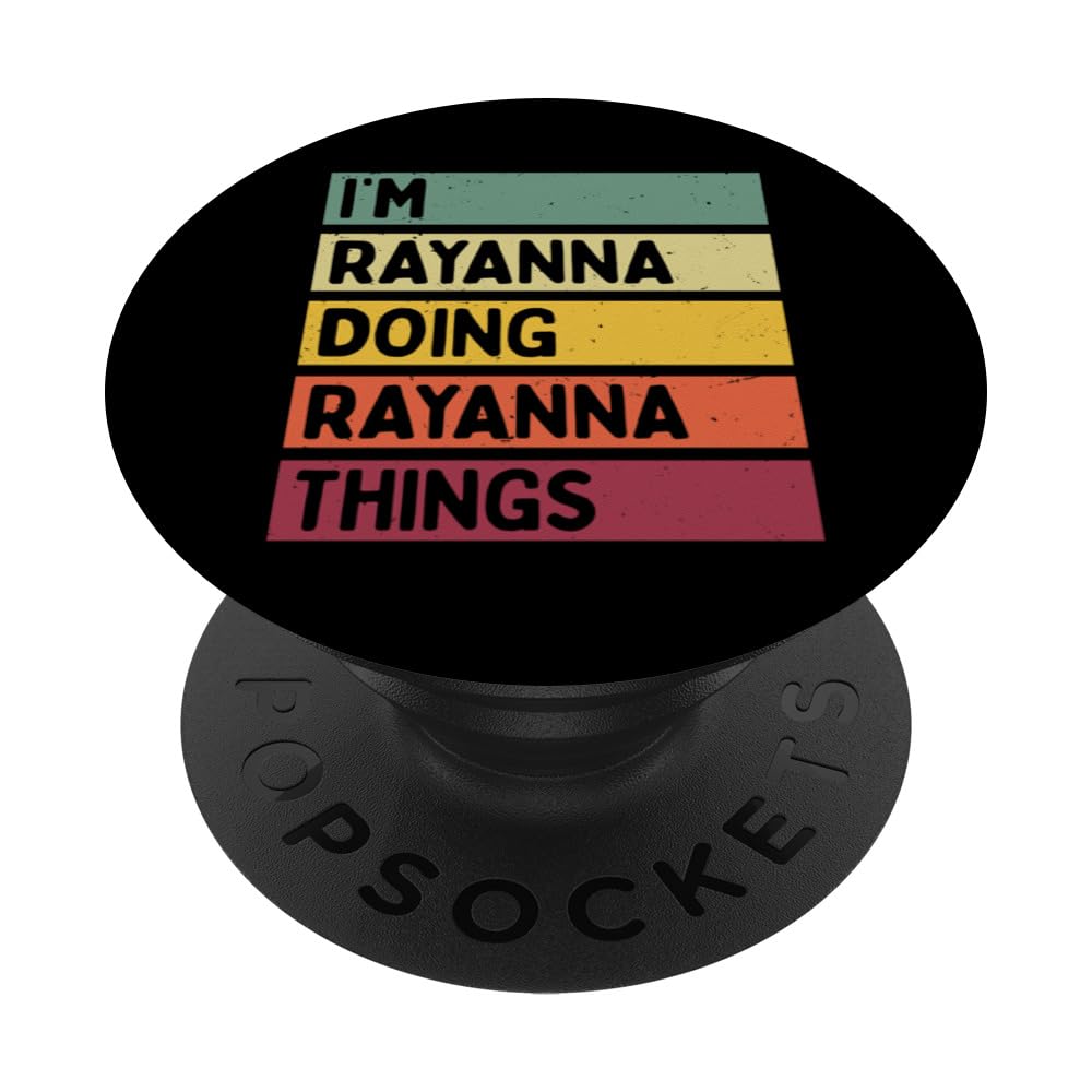 I'm Rayanna Doing Rayanna Things Funny Custom Name PopSockets Swappable PopGrip