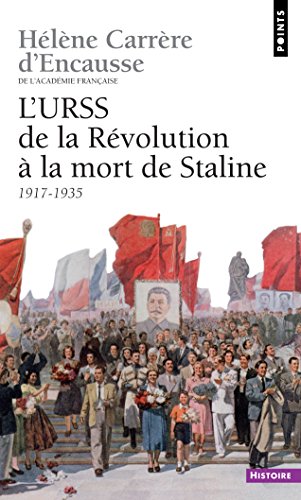 Télécharger URSS. De la révolution à la mort de Staline (1917-1953) (L') (Points Histoire t. 179) Francais PDF