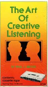 The Art of Creative Listening (Cassette 07180) : Meyer, Paul J The Art of Creative Listening (Cassette 07180) : Meyer, Paul J