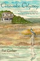 Ocracoke Odyssey: A Naturalist's Reflections on Her Home by the Sea 1889246743 Book Cover