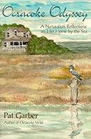 Ocracoke Odyssey: A Naturalist's Reflections on Her Home by the Sea 1878086707 Book Cover