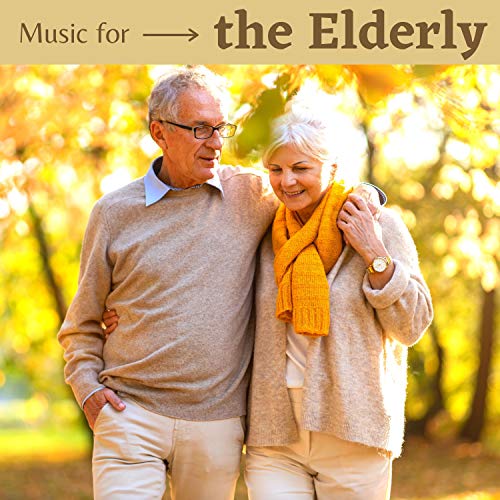 Play Music for the Elderly – Easy Listening Music Seniors Love by Music ...