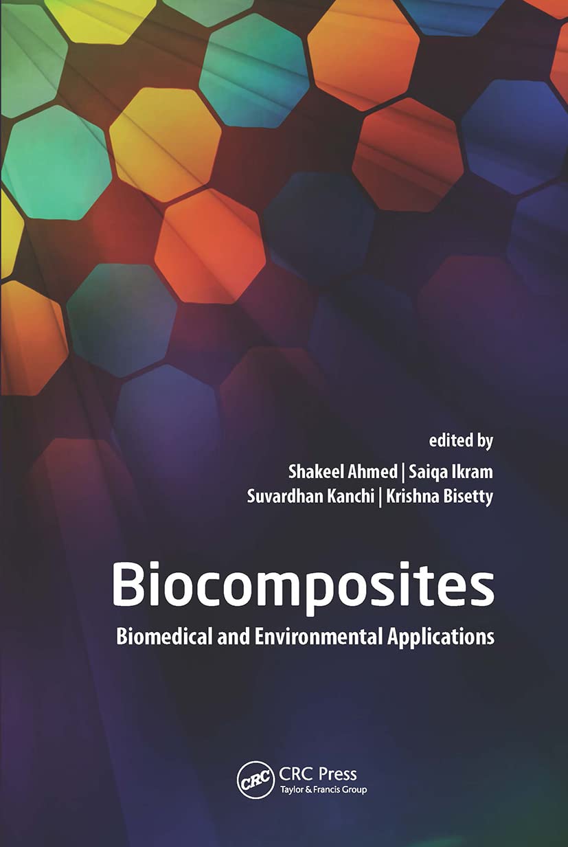 Biocomposites: Biomedical and Environmental Applications Hardcover – Big Book, 20 April 2018