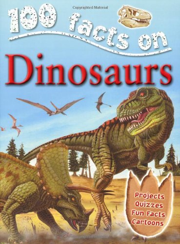 Dinosaurs (100 Facts)