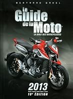 Le guide de la moto 2013: La bible des motocyclistes 2980914673 Book Cover